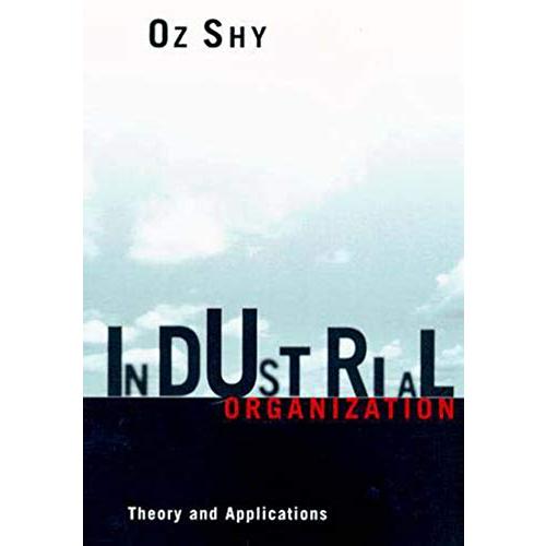 Industrial Organization: Theory and Applications (The MIT Press)