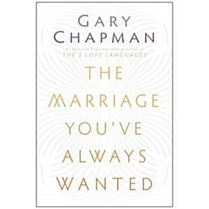 The Marriage You've Always Wanted (Paperback)